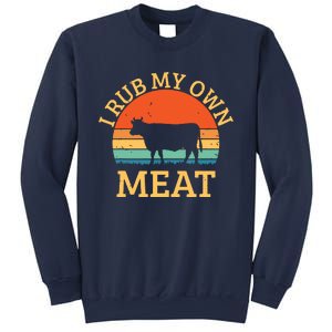 I Rub My Own Meat Funny Cooking BBQ Chef Sweatshirt