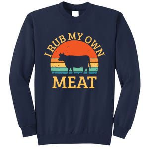 I Rub My Own Meat Funny Cooking BBQ Chef Tall Sweatshirt