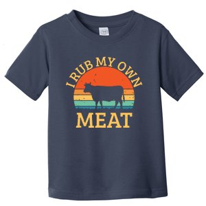 I Rub My Own Meat Funny Cooking BBQ Chef Toddler T-Shirt