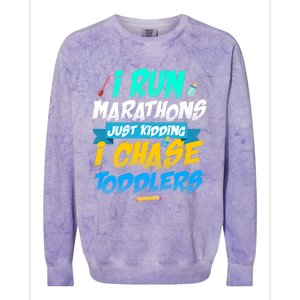 I Run Marathons Just Ding I Chase Sitter Meaningful Gift Colorblast Crewneck Sweatshirt