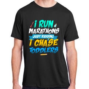 I Run Marathons Just Ding I Chase Sitter Meaningful Gift Adult ChromaSoft Performance T-Shirt