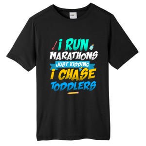 I Run Marathons Just Ding I Chase Sitter Meaningful Gift Tall Fusion ChromaSoft Performance T-Shirt