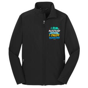 I Run Marathons Just Ding I Chase Sitter Meaningful Gift Core Soft Shell Jacket