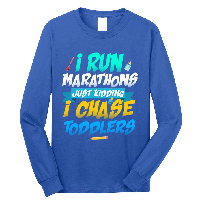 I Run Marathons Just Ding I Chase Sitter Meaningful Gift Long Sleeve Shirt