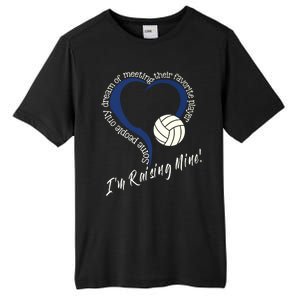 I'm Raising Mine! Volleyball Mom Gift Volleyball Mom Gift Tall Fusion ChromaSoft Performance T-Shirt