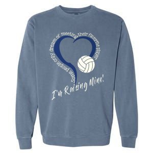 I'm Raising Mine! Volleyball Mom Gift Volleyball Mom Gift Garment-Dyed Sweatshirt