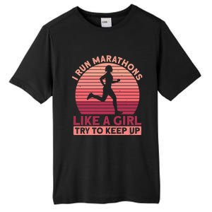 I Run Marathons Like A Try To Keep Up Gift Marathon Funny Gift Tall Fusion ChromaSoft Performance T-Shirt