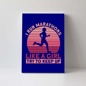 I Run Marathons Like A Try To Keep Up Gift Marathon Funny Gift Canvas