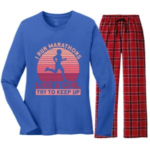 I Run Marathons Like A Try To Keep Up Gift Marathon Funny Gift Women's Long Sleeve Flannel Pajama Set 