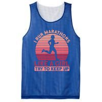 I Run Marathons Like A Try To Keep Up Gift Marathon Funny Gift Mesh Reversible Basketball Jersey Tank