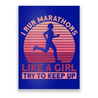 I Run Marathons Like A Try To Keep Up Gift Marathon Funny Gift Poster