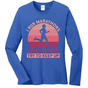 I Run Marathons Like A Try To Keep Up Gift Marathon Funny Gift Ladies Long Sleeve Shirt