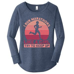 I Run Marathons Like A Try To Keep Up Gift Marathon Funny Gift Women's Perfect Tri Tunic Long Sleeve Shirt