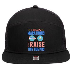 I Run Marathons And Raise Tiny Hu Funny Mom Runner Funny Gift 7 Panel Mesh Trucker Snapback Hat