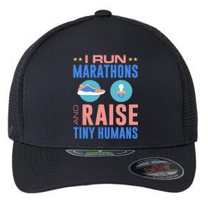 I Run Marathons And Raise Tiny Hu Funny Mom Runner Funny Gift Flexfit Unipanel Trucker Cap