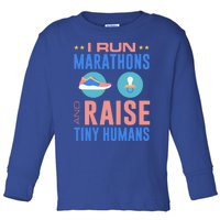 I Run Marathons And Raise Tiny Hu Funny Mom Runner Funny Gift Toddler Long Sleeve Shirt