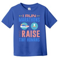 I Run Marathons And Raise Tiny Hu Funny Mom Runner Funny Gift Toddler T-Shirt