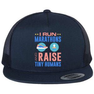 I Run Marathons And Raise Tiny Hu Funny Mom Runner Funny Gift Flat Bill Trucker Hat