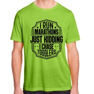 I Run Marathons Just Ding Chase Funny Mom Gift Adult ChromaSoft Performance T-Shirt