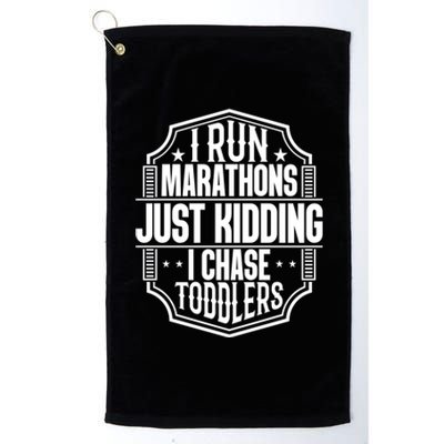 I Run Marathons Just Ding Chase Funny Mom Gift Platinum Collection Golf Towel