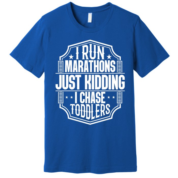 I Run Marathons Just Ding Chase Funny Mom Gift Premium T-Shirt