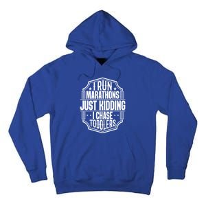 I Run Marathons Just Ding Chase Funny Mom Gift Tall Hoodie