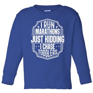 I Run Marathons Just Ding Chase Funny Mom Gift Toddler Long Sleeve Shirt