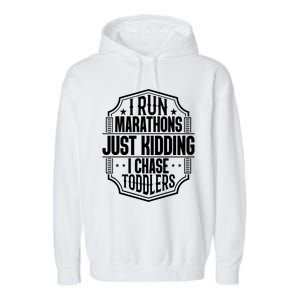 I Run Marathons Just Ding Chase Funny Mom Gift Garment-Dyed Fleece Hoodie