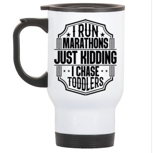 I Run Marathons Just Ding Chase Funny Mom Gift Stainless Steel Travel Mug