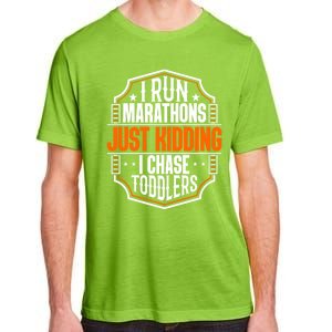 I Run Marathons Just Ding Chase Funny Mom Gift Adult ChromaSoft Performance T-Shirt