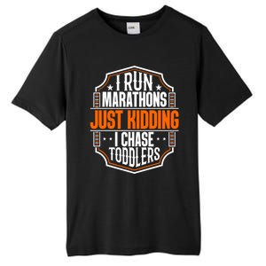 I Run Marathons Just Ding Chase Funny Mom Gift Tall Fusion ChromaSoft Performance T-Shirt