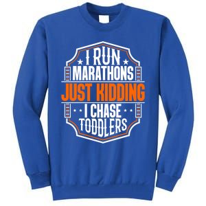 I Run Marathons Just Ding Chase Funny Mom Gift Tall Sweatshirt