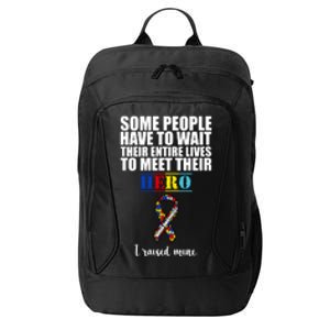 I Raised My Hero Autism Awareness Quote City Backpack