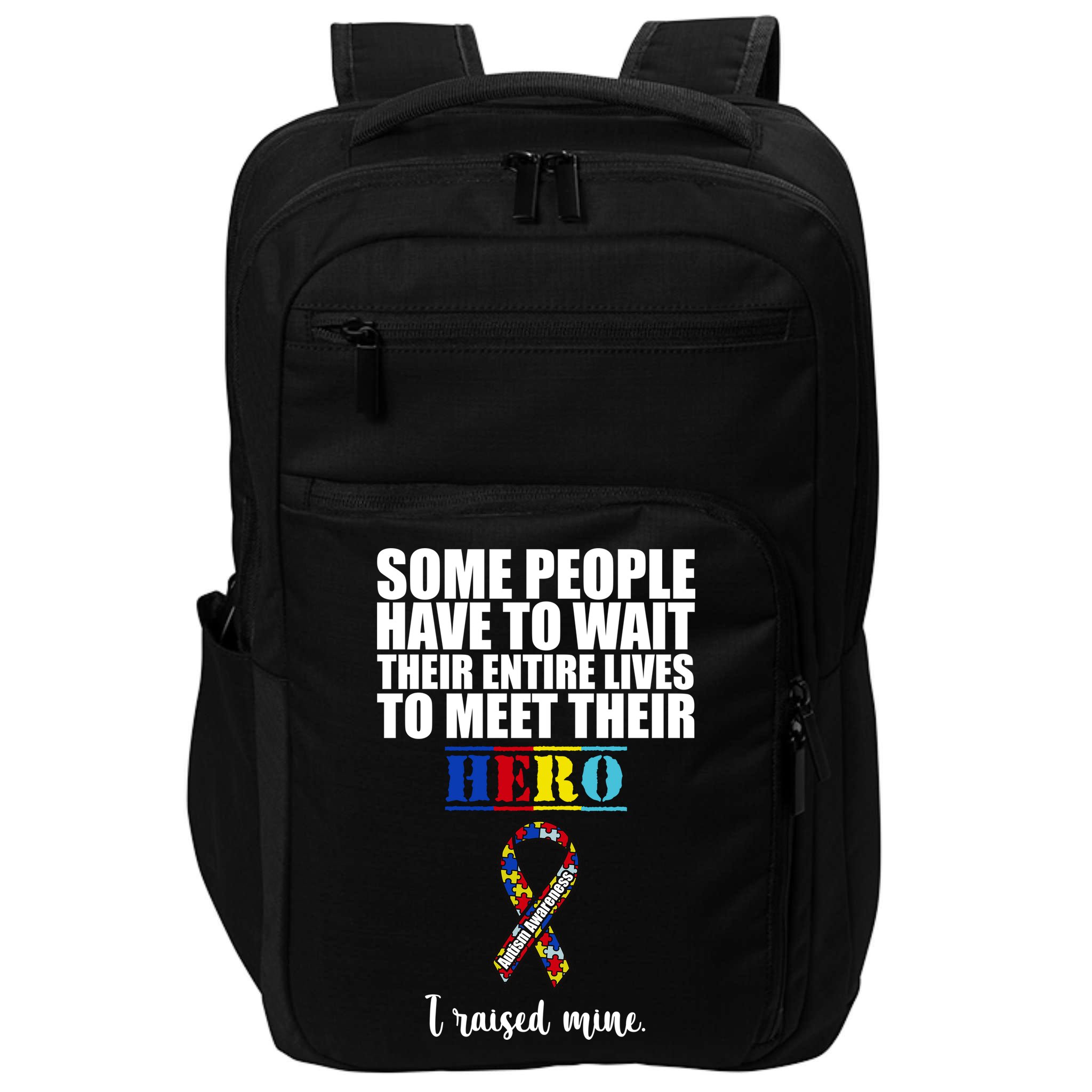 I Raised My Hero Autism Awareness Quote Impact Tech Backpack