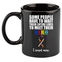 I Raised My Hero Autism Awareness Quote 11oz C Handle Ceramic Mug