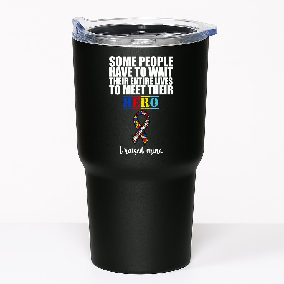 I Raised My Hero Autism Awareness Quote Tumbler
