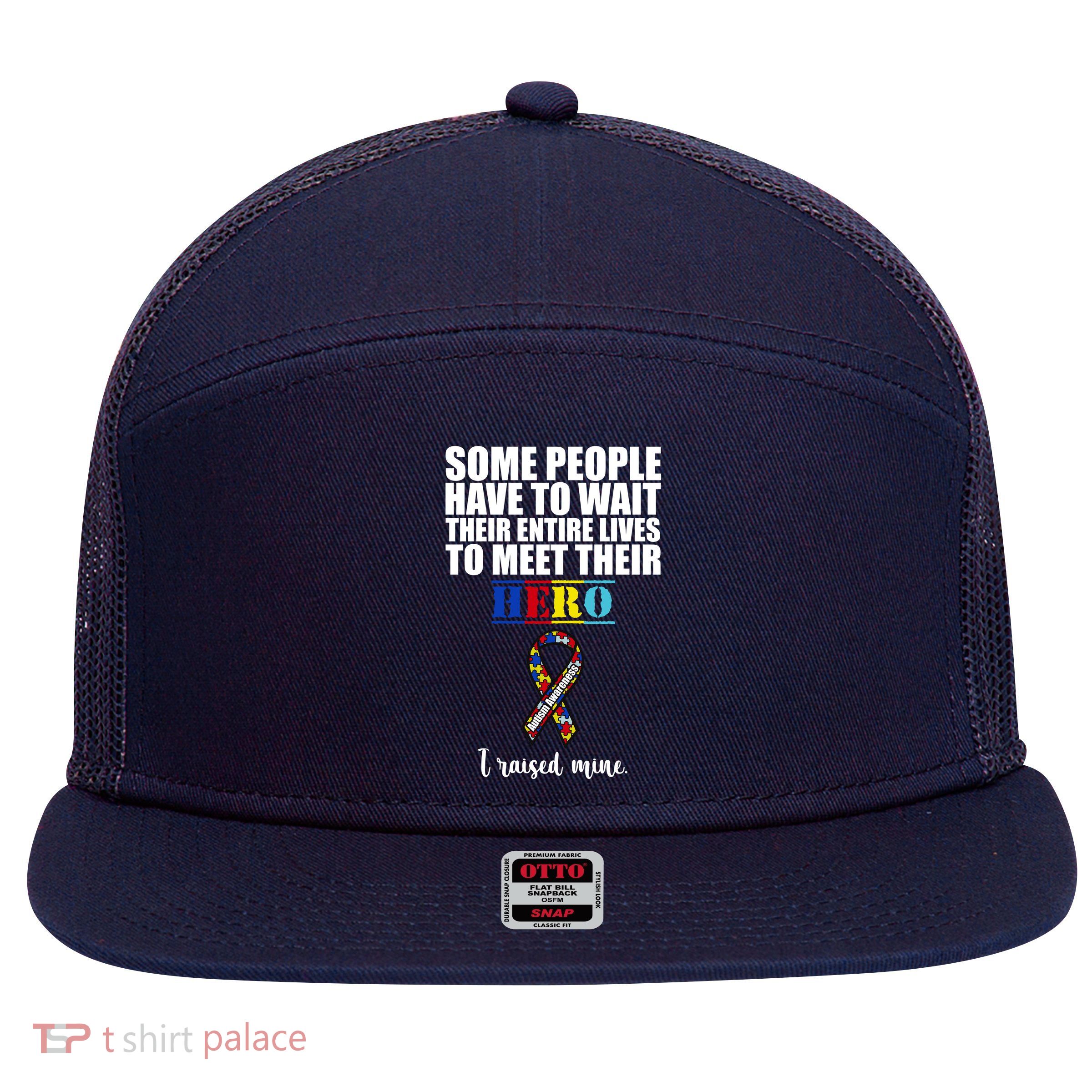 I Raised My Hero Autism Awareness Quote 7 Panel Mesh Trucker Snapback Hat