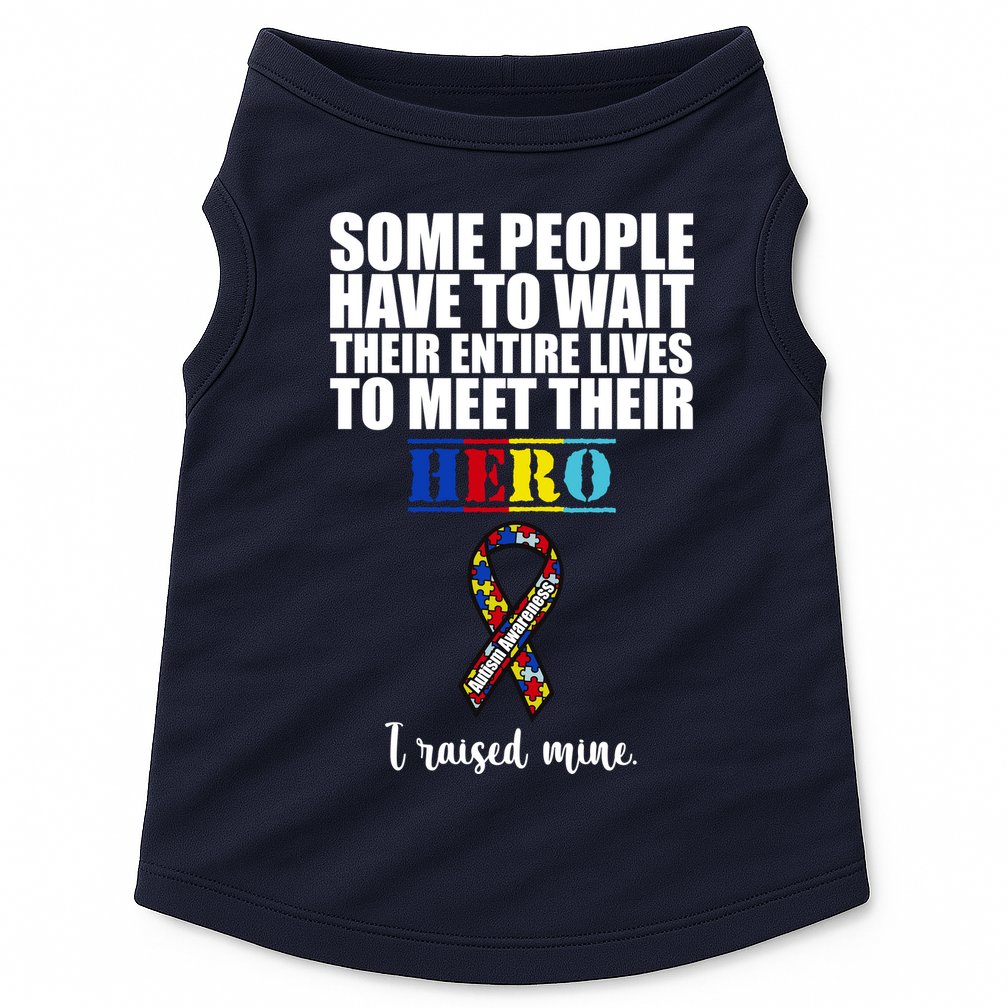 I Raised My Hero Autism Awareness Quote Doggie Tank