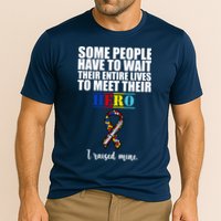 I Raised My Hero Autism Awareness Quote Cooling Performance Crew T-Shirt