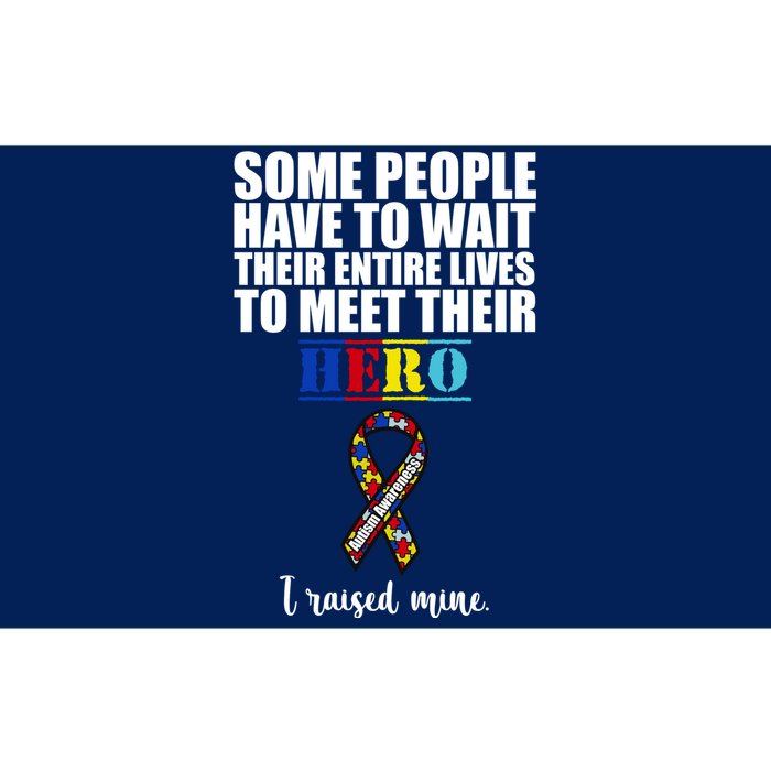 I Raised My Hero Autism Awareness Quote Bumper Sticker