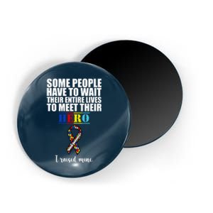 I Raised My Hero Autism Awareness Quote Magnet