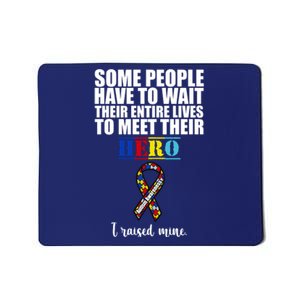 I Raised My Hero Autism Awareness Quote Mousepad