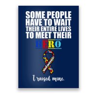 I Raised My Hero Autism Awareness Quote Poster