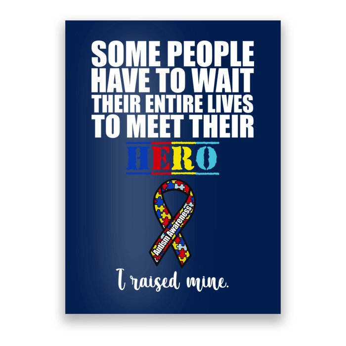 I Raised My Hero Autism Awareness Quote Poster