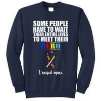 I Raised My Hero Autism Awareness Quote Tall Sweatshirt