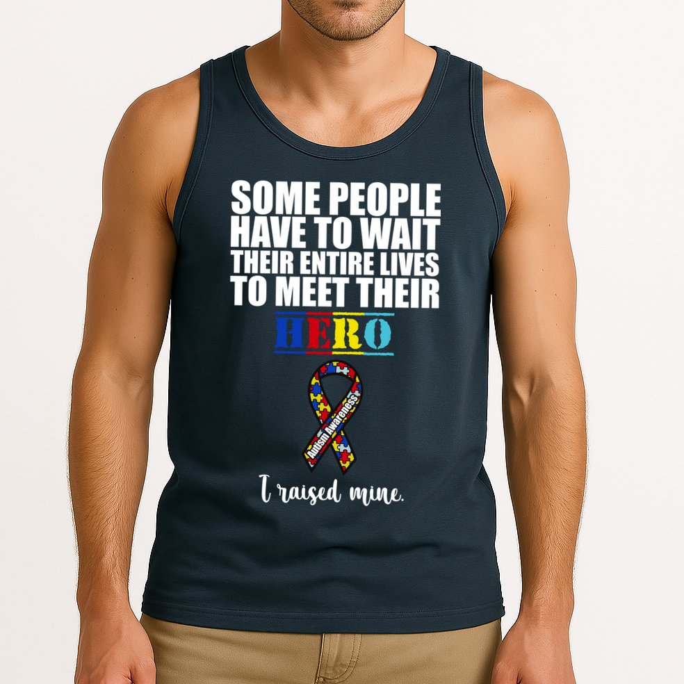 I Raised My Hero Autism Awareness Quote Tank Top
