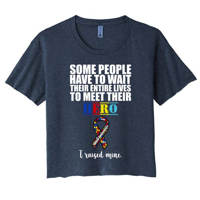 I Raised My Hero Autism Awareness Quote Women's Crop Top Tee
