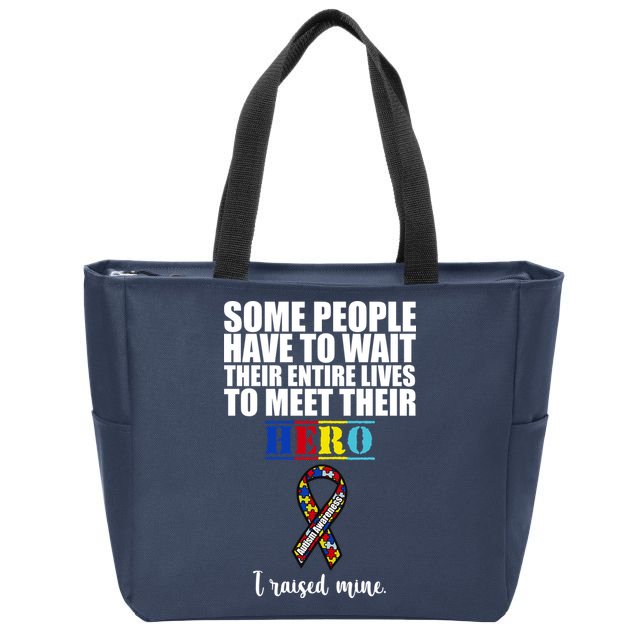 I Raised My Hero Autism Awareness Quote Zip Tote Bag