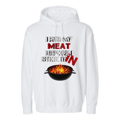 I Rub My Meat Before I Stick It In Design Summer BBQ Garment-Dyed Fleece Hoodie