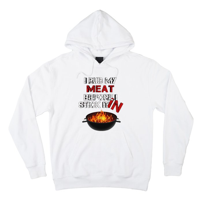 I Rub My Meat Before I Stick It In Design Summer BBQ Hoodie